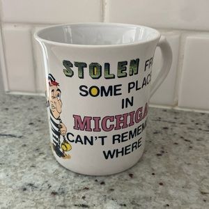 “Stolen From Someplace in Michigan” coffee mug